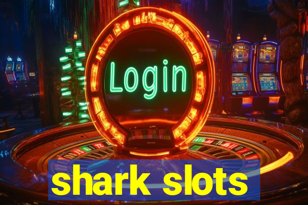 shark slots